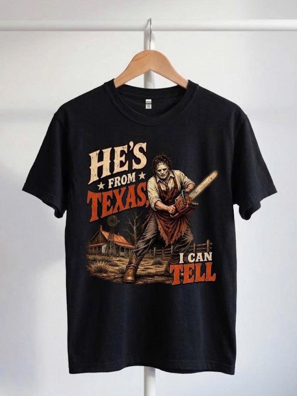 He’s From Texas I Can Tell - Leatherface Horror Movie Graphic T-shirt